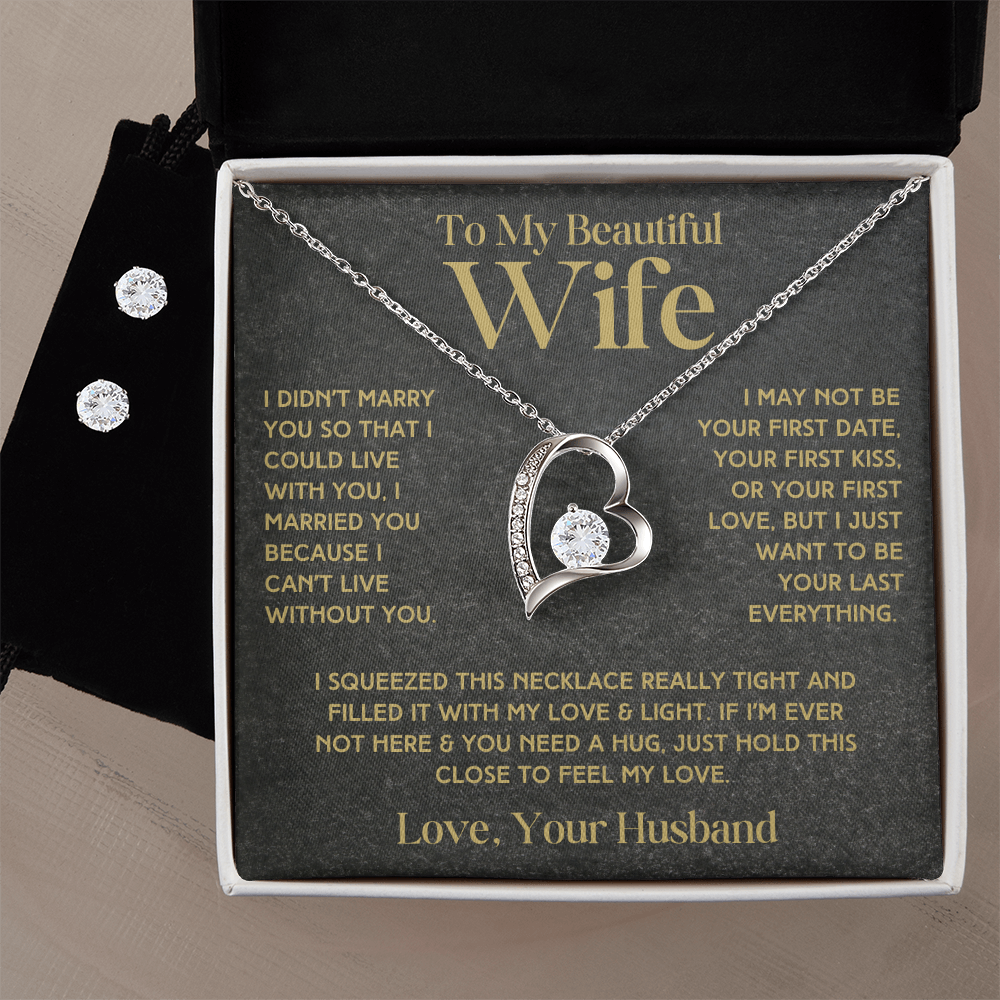 To My Beautiful Wife - Forever Love Necklace & Earring Set - I Want To Be Your Last Everything